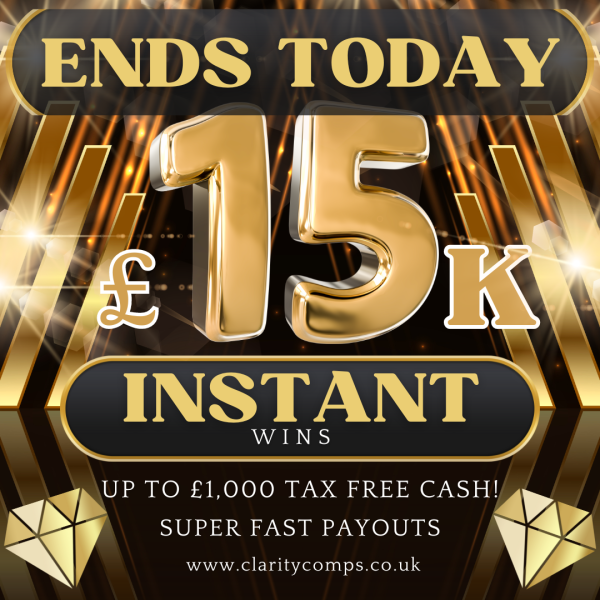 £15,000 INSTANT WINS! 650 PRIZES + £250 END PRIZE