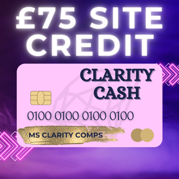 £75 CLARITY SITE CASH! WIN FOR 75P!