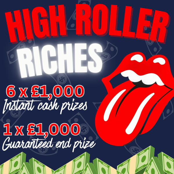 HIGH ROLLER INSTANT WINS! 6X £1K INSTANT PRIZES + £1K END PRIZE