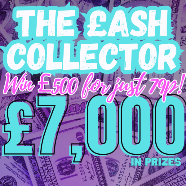 79P CASH COLLECTOR INSTANT WIN! HUGE £7K PRIZE POT!