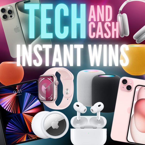 TECH & CASH INSTANT WINS - £15K IN HUGE PRIZES INC £500 END PRIZE!