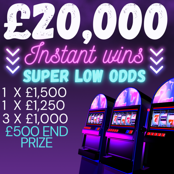 OUR BIGGEST INSTANT WINS EVER! £20k LOW ODDS INSTANT WINS!