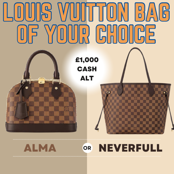 LOUIS VUITTON NEVERFULL OR ALMA OR £1,000 CASH! + INCREDIBLE INSTANT PRIZES