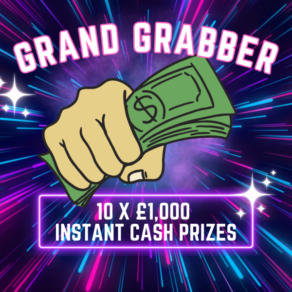 THE GRAND GRABBER - 10 X £1,000 INSTANT WINS + MORE!