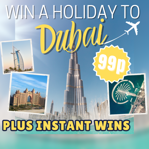 STUNNING 5* DUBAI HOLIDAY + £3K INSTANT WINS