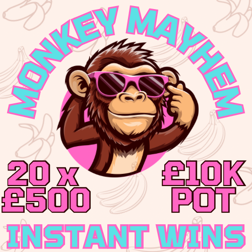 MONKEY MAYHEM! 20 X £500 CASH INSTANT WINS + £500 END PRIZE! Low Odds!