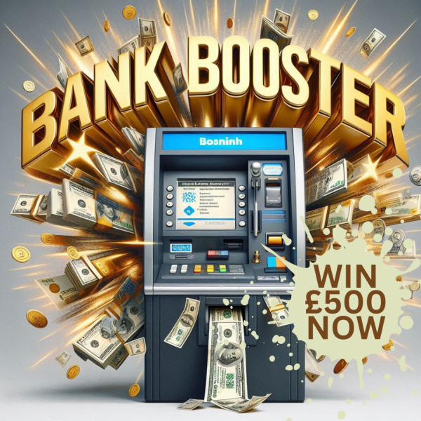 THE 50P BANK BOOSTER! HUGE £15K INSTANT PRIZE POT!