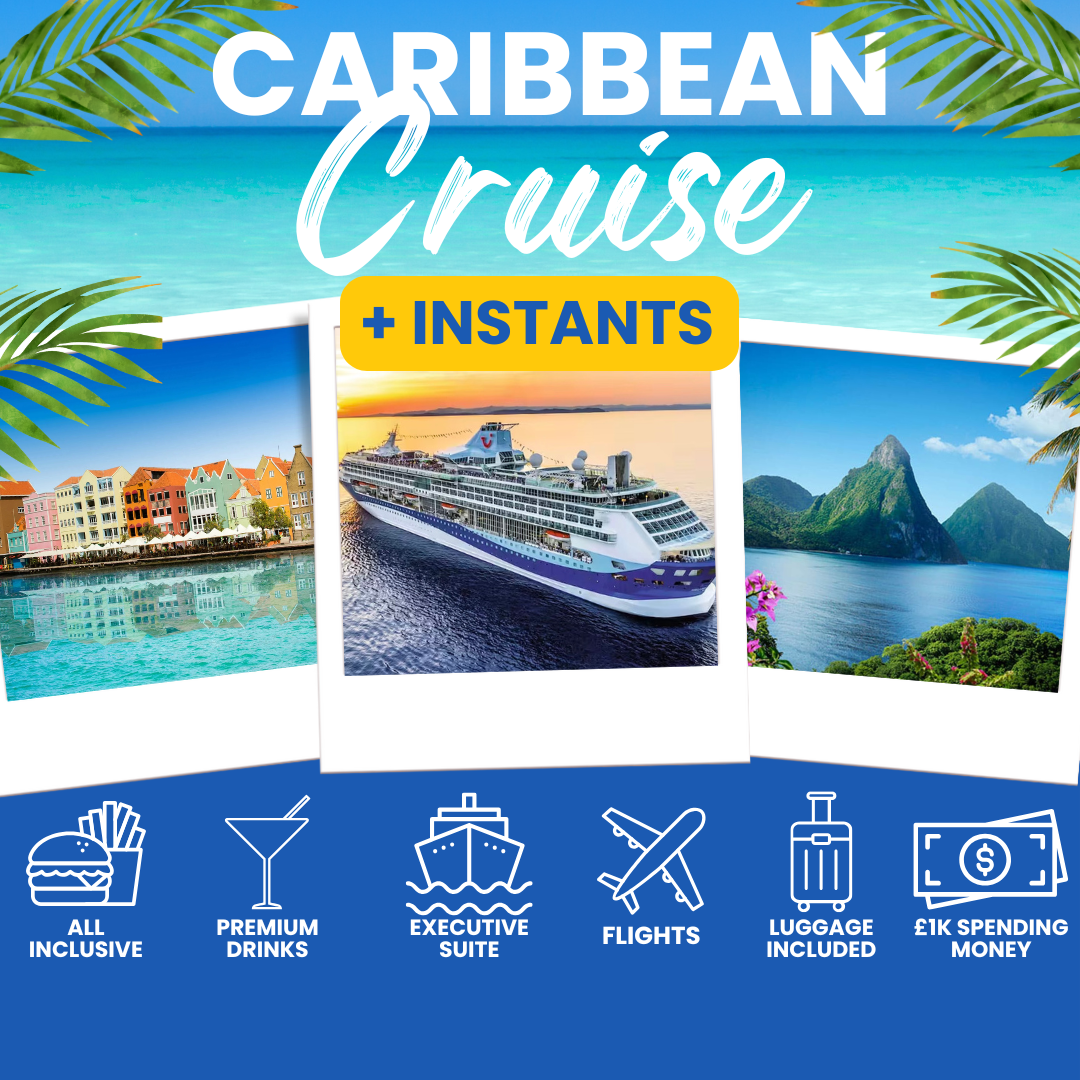 CARRIBEAN CRUISE + £1k - PREMIUM ALL INC EXECUTIVE SUITE + INSTANTS WINS