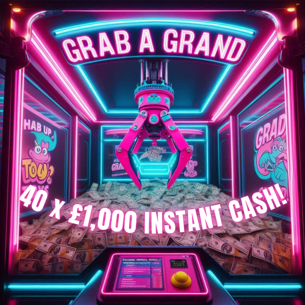 GRAB A GRAND #3 - 40 X £1K INSTANT WINS! SUPER LOW ODDS + £1K END PRIZE!