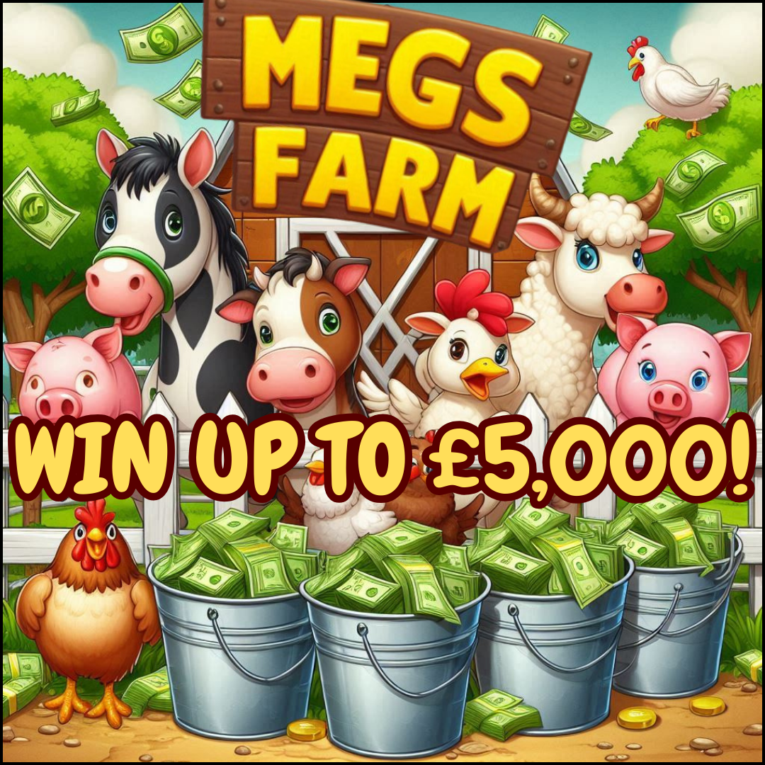 MEG'S FARMYARD! FIND THE CASH COW TO WIN £5K - £1K END PRIZE!