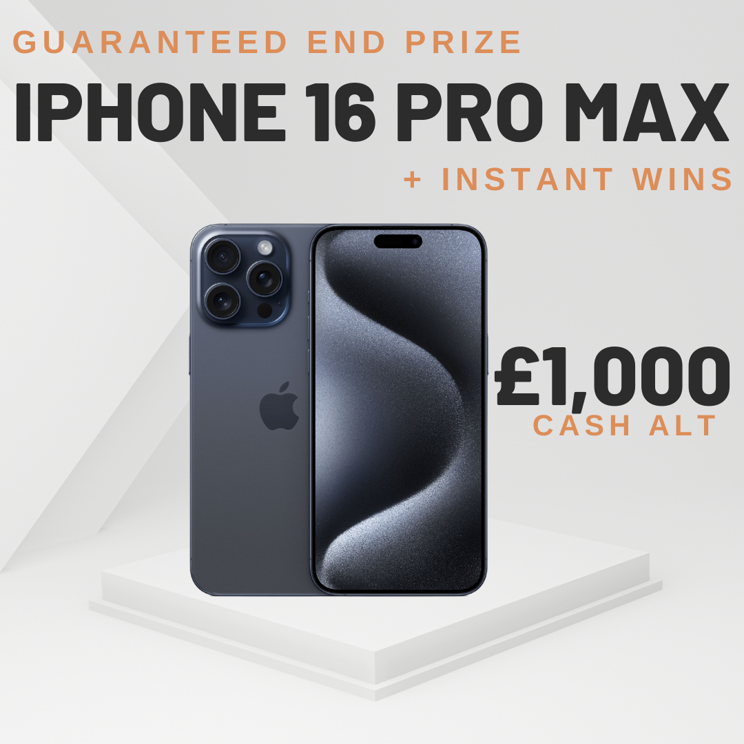 iPhone 16 PRO MAX OR £1,000 + INSTANT WINS